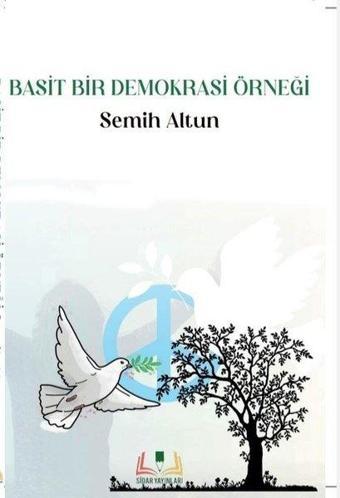 Basit Bir Demokrasi Örneği - Semih Altun - Sidar Yayınları