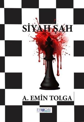 Siyah Şah - A. Emin Tolga - Favori Yayınları