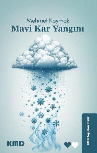 Mavi Kar Yangını - Mehmet Kaymak - KMD Yayınları