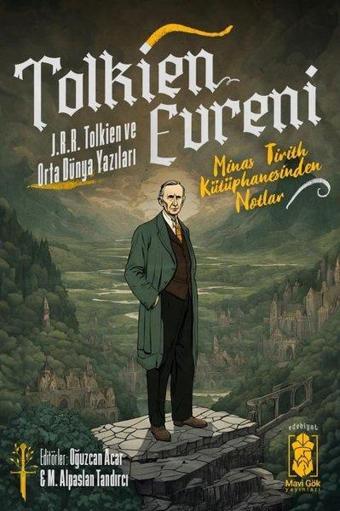 Tolkien Evreni - J.R.R Tolkien ve Orta Dünya Yazıları - Kolektif  - Mavi Gök Yayınları