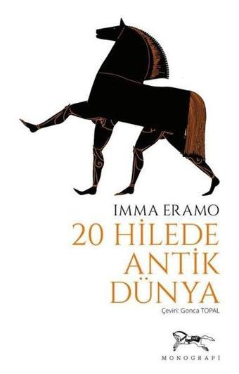 20 Hilede Antik Dünya - Imma Eramo - Monografi Yayınları