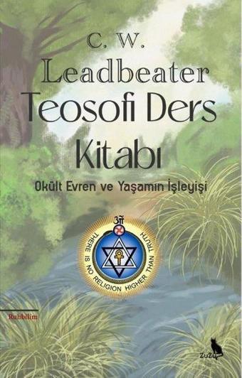 Teosofi Ders Kitabı - Okült Evren ve Yaşamın İşleyişi - Zuzu Kitap