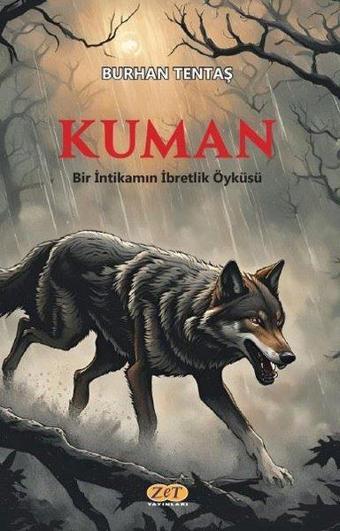 Kuman - Bir İntikamın İbretlik Öyküsü - Burhan Tentaş - Zet Yayınları