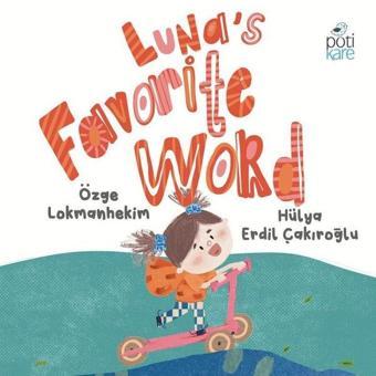 Luna's Favorite Word - Özge Lokmanhekim - Pötikare Yayınları