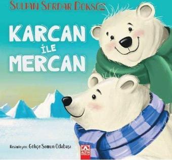 Karcan İle Mercan - Sultan Serdar Doksöz - Altın Kitaplar