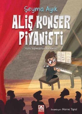 Aliş Konser Piyanisti - Şeyma Ayık - Altın Kitaplar