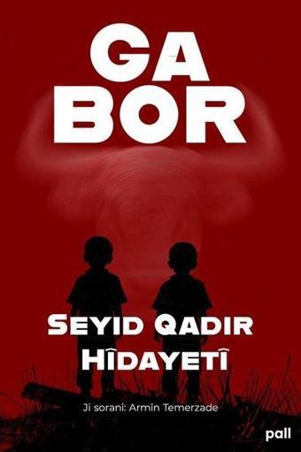 Gabor - Seyid Qadir Hidayeti - Pall Weşan Yayınları