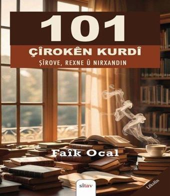 101 Çiroken Kurdi - Şirove Rexne ü Nirxandin - Faik Ocal - Sitav yayınevi