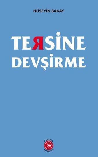 Tersine Devşirme - Hüseyin Bakay - Anadolu Ay Yayınları