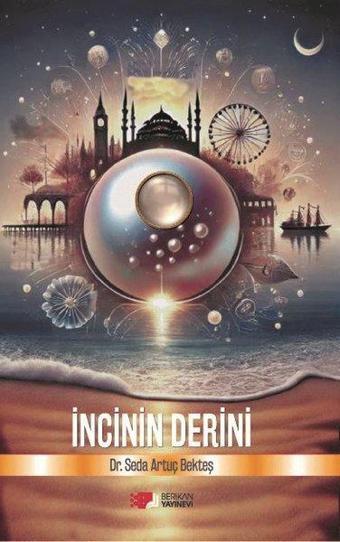 İncinin Derini - Seda Artuç Bekteş - Berikan Yayınevi