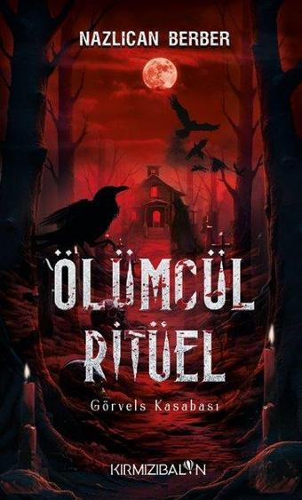 Ölümcül Ritüel - Görvels Kasabası - Nazlıcan Berber - Kırmızı Balon