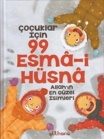 Çocuklar İçin 99 Esma-i Hüsna - Allah'ın En Güzel İsimleri - Şebnem Pişkin - Gülhane