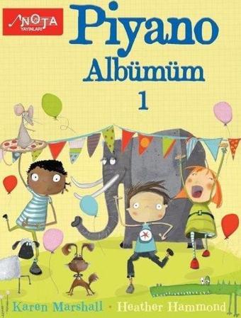 Piyano Albümüm Cilt 1 - Heather Hammond - Nota Yayınları