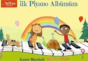 İlk Piyano Albümüm - Karen Marshall - Nota Yayınları