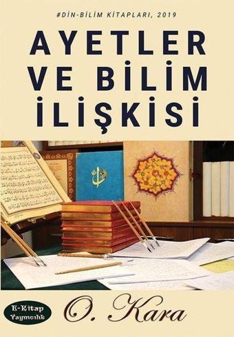 Ayetler ve Bilim İlişkisi - O. Kara - E Kitap Yayıncılık