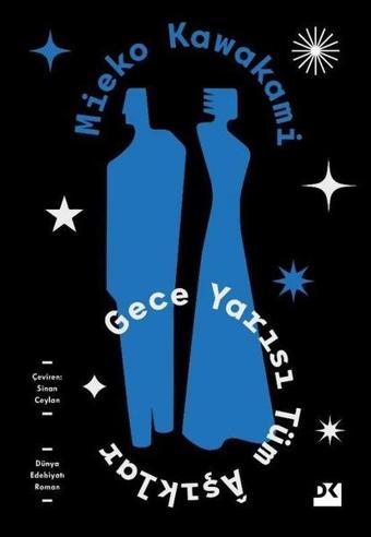 Gece Yarısı Tüm Aşıklar - Mieko Kawakami - Doğan Kitap