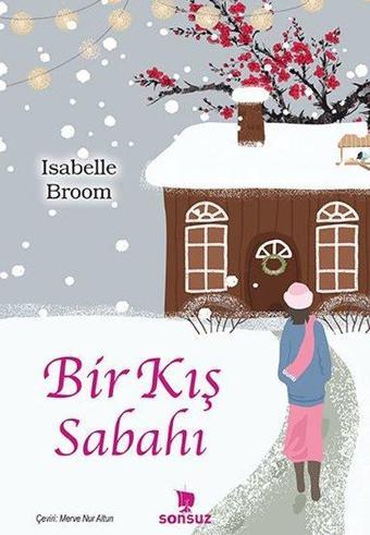 Bir Kış Sabahı - Isabelle Broom - Sonsuz Kitap