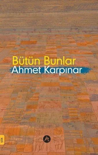 Bütün Bunlar - Ahmet Karpınar - Mahfel Yayıncılık