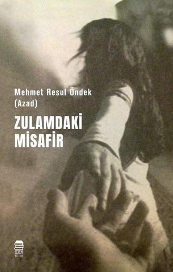 Zulamdaki Misafir - Mehmet Resul Öndek - Ceren Kültür Yayınları