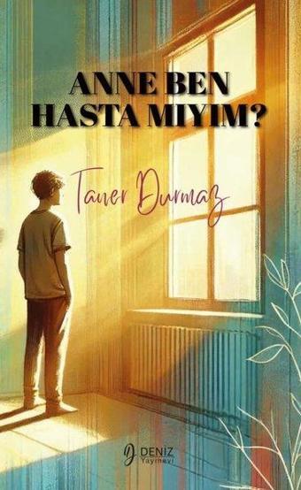 Anne Ben Hasta mıyım? - Taner Durmaz - Deniz Yayınevi