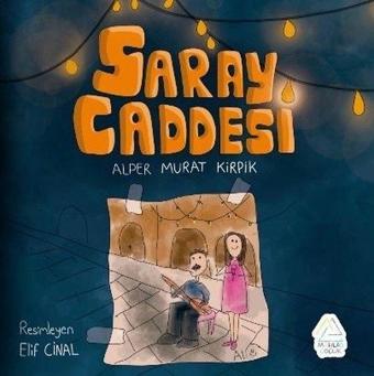 Saray Caddesi - Alper Murat Kirpik - Mahlas Çocuk