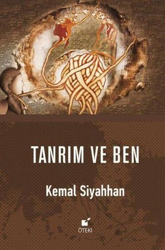 Tanrım ve Ben - Kemal Siyahhan - Öteki Yayınevi