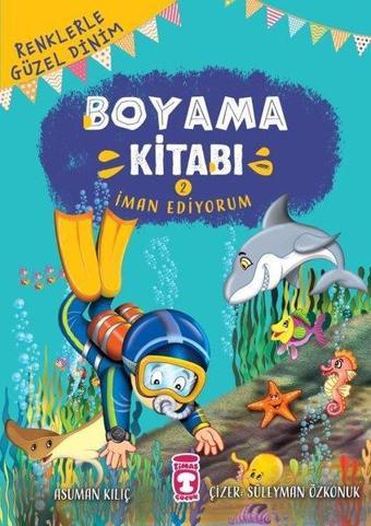 Iman Ediyorum - Renklerle Güzel Dinim Boyama Kitabı 2 - Asuman Kılıç - Gülce Çocuk