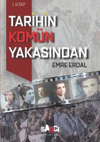 Tarihin Komün Yakasından 1. Kitap - Emre Erdal - Sancı