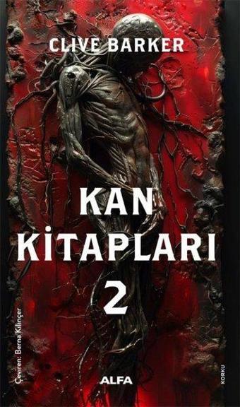 Kan Kitapları - 2 - Clive Barker - Alfa Yayıncılık