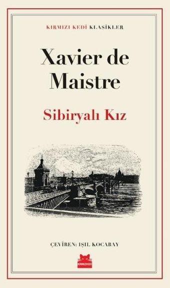 Sibiryalı Kız - Xavier De Maistre - Kırmızı Kedi Yayınevi