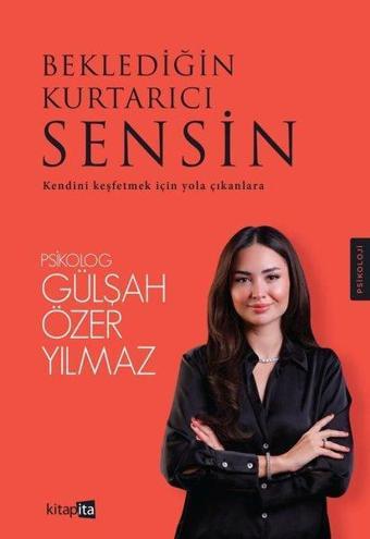 Beklediğin Kurtarıcı Sensin - Gülşah Özer Yılmaz - Kitapita