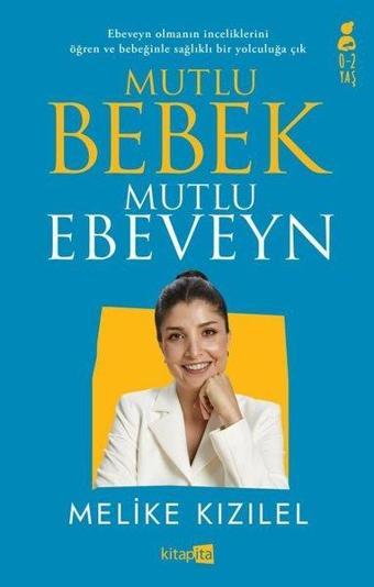 Mutlu Bebek Mutlu Ebeveyn - Melike Kızılel - Kitapita