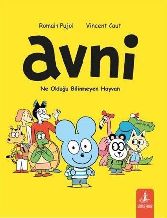 Avni - Ne Olduğu Bilinmeyen Hayvan - Romain Pujol - Büyülü Fener