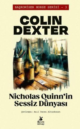 Nicholas Quinn'in Sessiz Dünyası - Başkomiser Morse Serisi 3 - Colin Dexter - Mylos Kitap