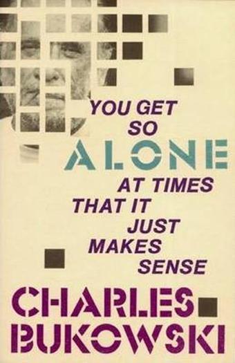 You Get So Alone at Times - Charles Bukowski - Ecco