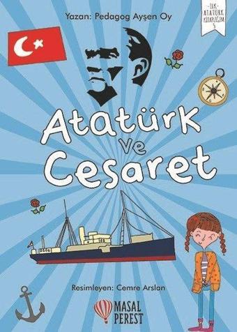 Atatürk ve Cesaret - Ayşen Oy - Masalperest