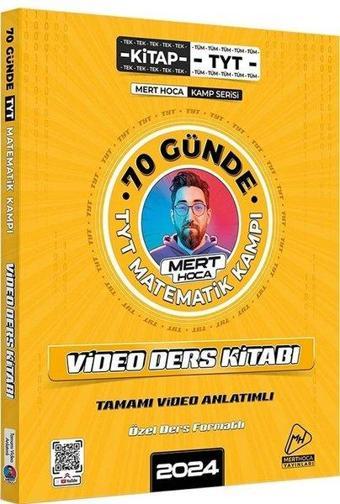 2024 70 Günde TYT Matematik Kampı Video Ders Kitabı - Mert Hoca - Mert Hoca Yayınları