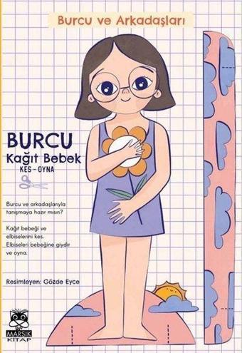 Burcu ve Arkadaşları - Burcu Kağıt Bebek - Kes - Oyna - Kolektif  - Marsık Kitap