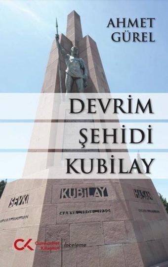 Devrim Şehidi Kubilay - Ahmet Gürel - Cumhuriyet Kitapları