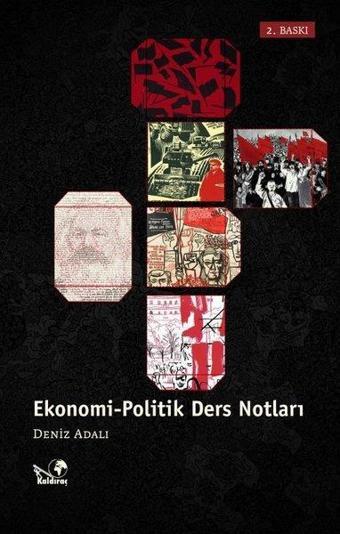 Ekonomi - Politik Ders Notları - Deniz Adalı - Kaldıraç Yayınevi