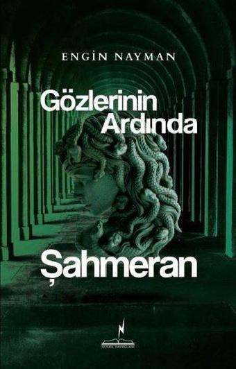 Gözlerinin Ardında - Şahmeran - Engin Nayman - Nikea Yayınları