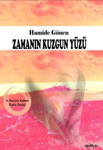 Zamanın Kuzgun Yüzü - Hamide Gönen - Neziher