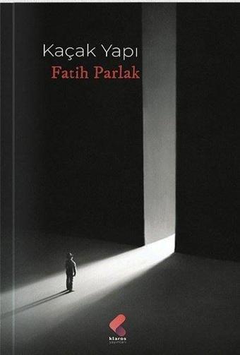 Kaçak Yapı - Fatih Parlak - Klaros Yayınları