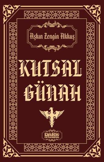 Kutsal Günah - Aşkın Zengin Akkuş - Dark İstanbul