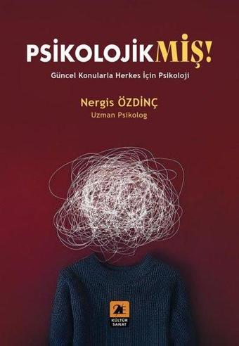 Psikolojikmiş! Güncel Konularla Herkes İçin Psikoloji - Nergis Özdinç - 2E Kültür Sanat