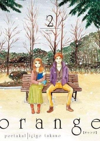 Orange Cilt 2 - içigo Takano - Komik Şeyler