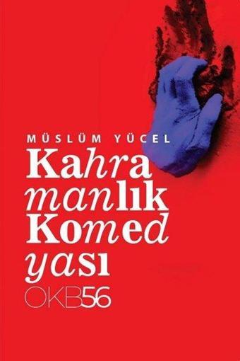 Kahramanlık Komedyası - Müslüm Yücel - OKB56 Yayınları