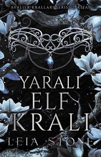 Yaralı Elf Kralı - Avalier Kralları Serisi 2. Kitap - Leia Stone - Ren Kitap Yayınevi