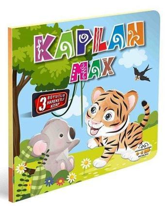 Kaplan Max - 3 Boyutlu Hareketli Kitap - Kolektif  - 0-6 Yaş Yayınları