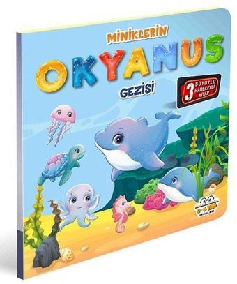 Miniklerin Okyanus Gezisi - 3 Boyutlu Hareketli Kitap - Kolektif  - 0-6 Yaş Yayınları